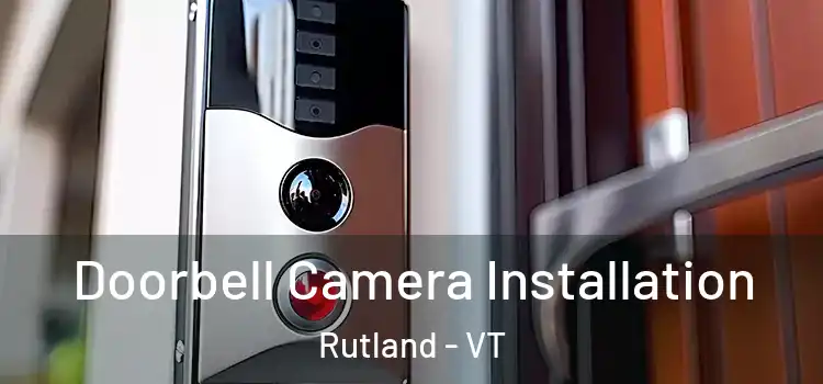  Doorbell Camera Installation Rutland - VT