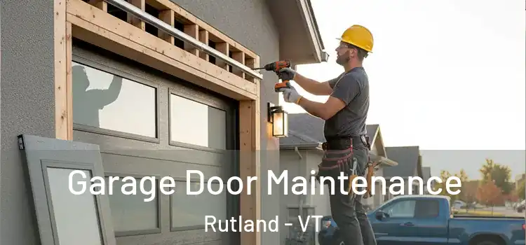  Garage Door Maintenance Rutland - VT