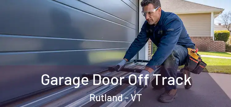  Garage Door Off Track Rutland - VT