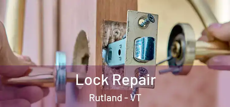 Lock Repair Rutland - VT
