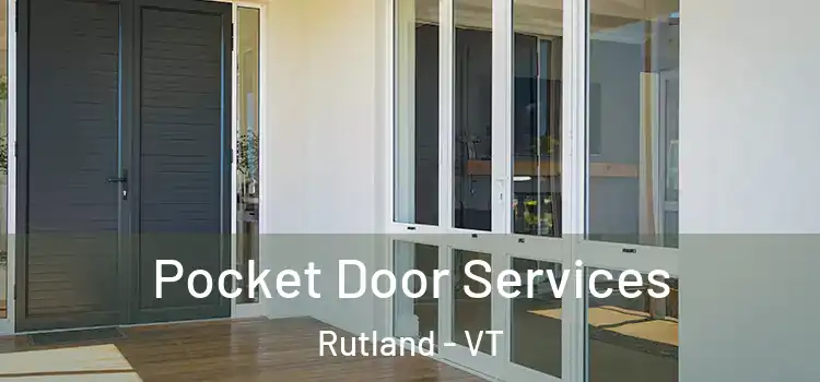 Pocket Door Services Rutland - VT