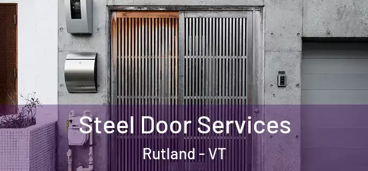  Steel Door Services Rutland - VT